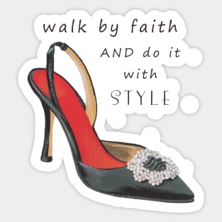 Walk by Faith AND do it with STYLE ~ Shoe Art Sticker